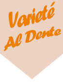 Varieté Al Dente