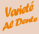 Varieté Al Dente